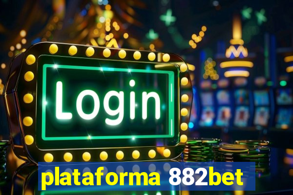 plataforma 882bet