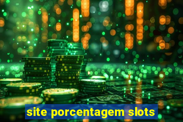 site porcentagem slots