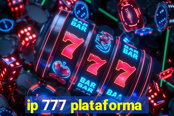 ip 777 plataforma