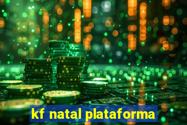 kf natal plataforma