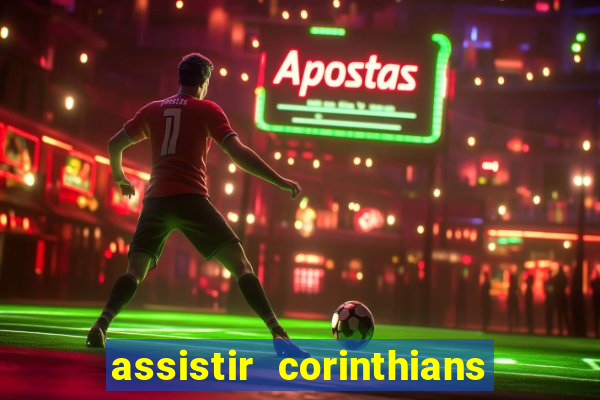 assistir corinthians x s o paulo futemax