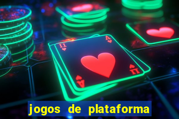 jogos de plataforma para ganhar dinheiro