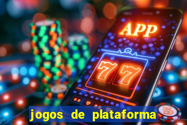 jogos de plataforma para ganhar dinheiro