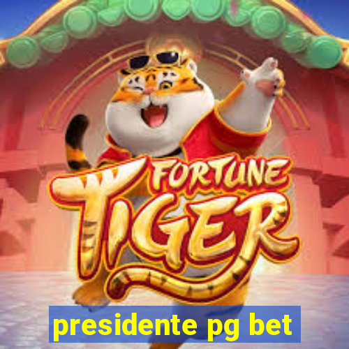 presidente pg bet