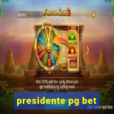 presidente pg bet