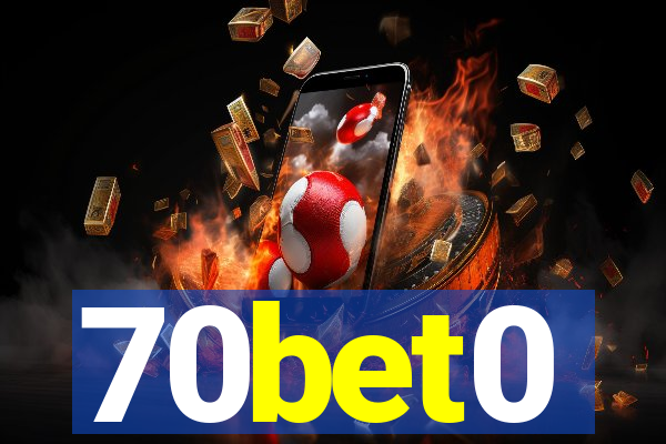 70bet0