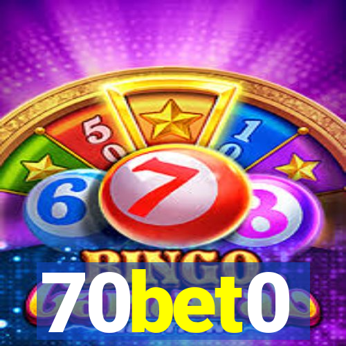 70bet0