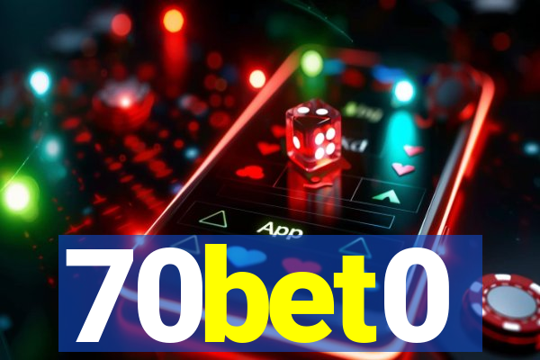 70bet0