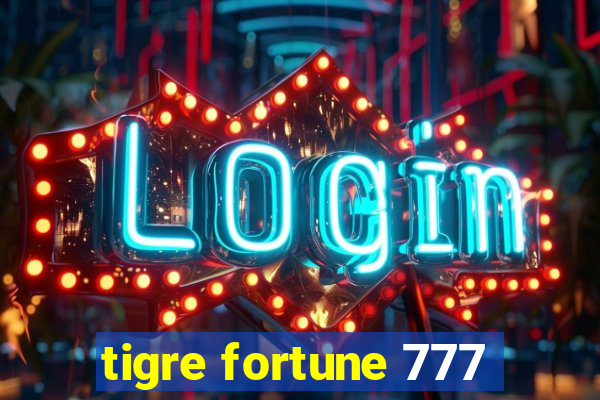 tigre fortune 777