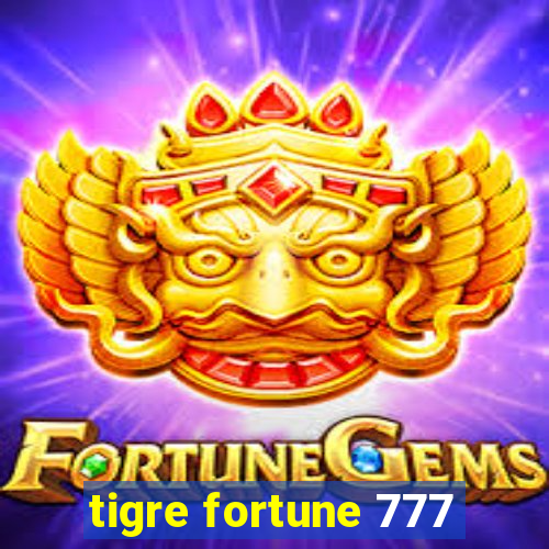 tigre fortune 777