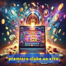 premiere clube ao vivo