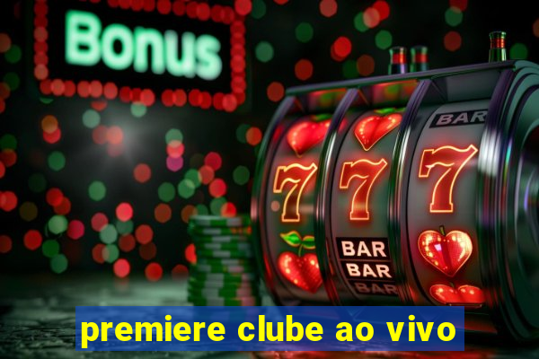 premiere clube ao vivo