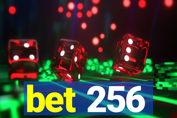 bet 256