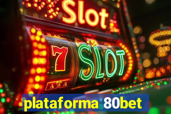 plataforma 80bet