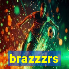 brazzzrs