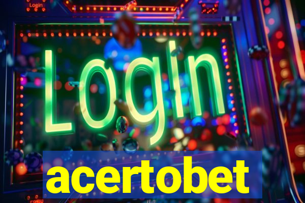 acertobet