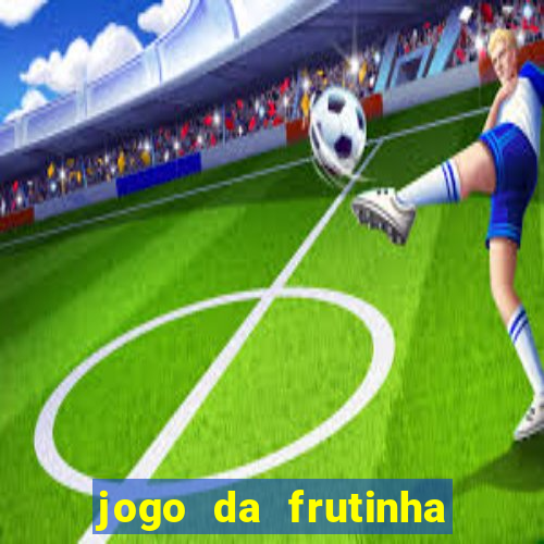 jogo da frutinha paga mesmo