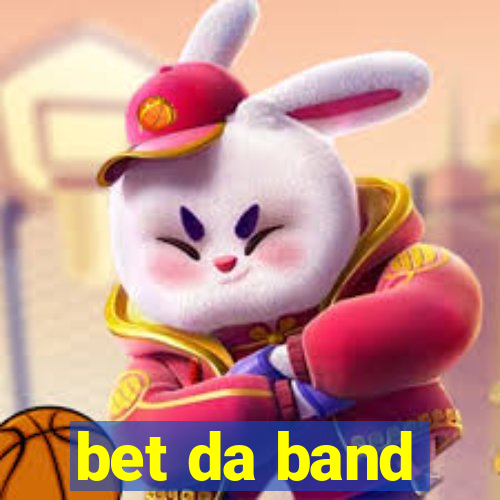 bet da band