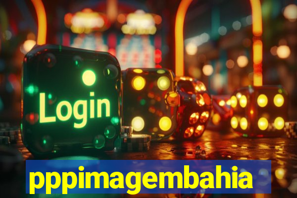 pppimagembahia