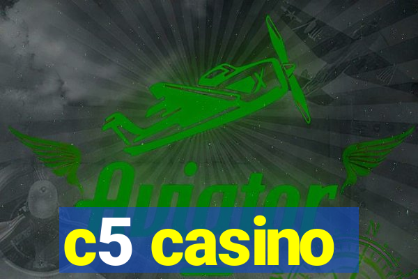 c5 casino