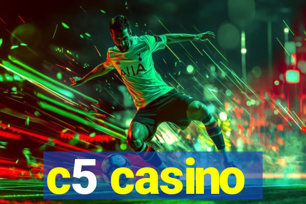 c5 casino