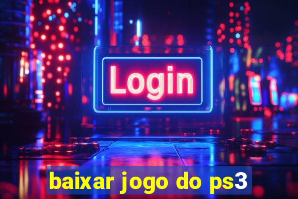 baixar jogo do ps3