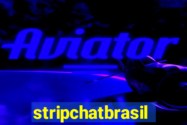 stripchatbrasil