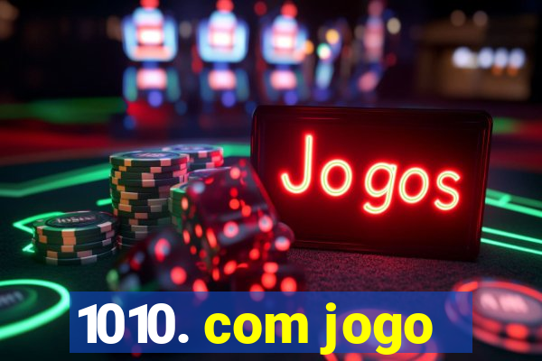 1010. com jogo