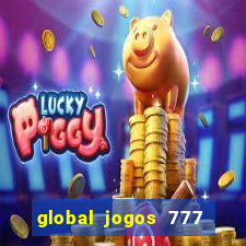 global jogos 777 paga mesmo