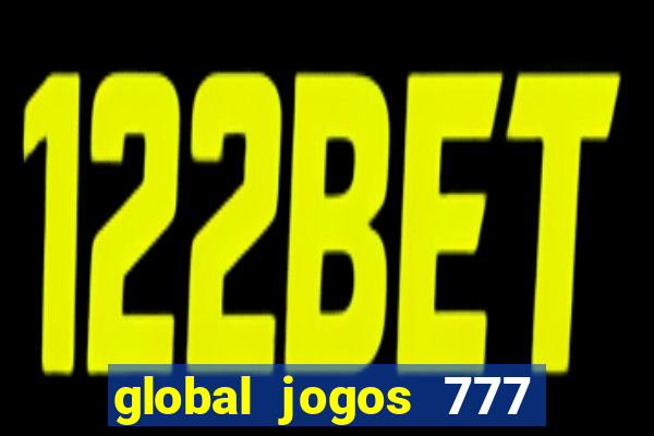 global jogos 777 paga mesmo