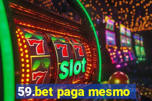 59.bet paga mesmo