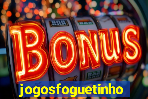 jogosfoguetinho