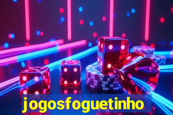 jogosfoguetinho