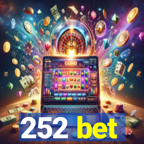 252 bet