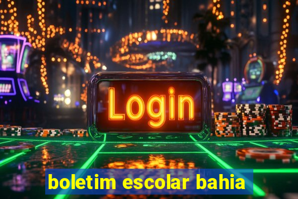 boletim escolar bahia