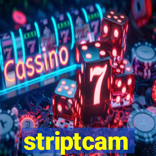 striptcam