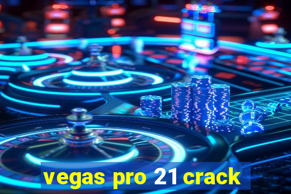 vegas pro 21 crack