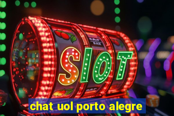 chat uol porto alegre