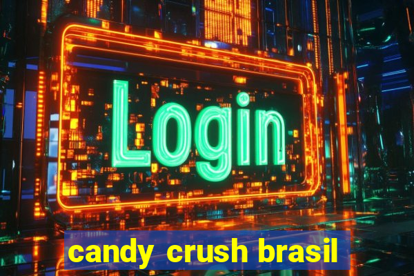 candy crush brasil