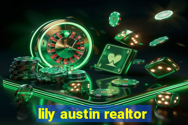 lily austin realtor