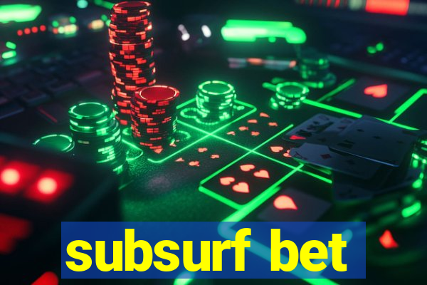 subsurf bet