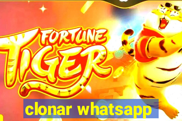 clonar whatsapp