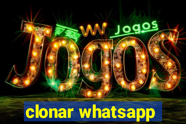 clonar whatsapp