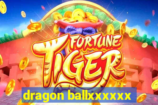 dragon ballxxxxxx