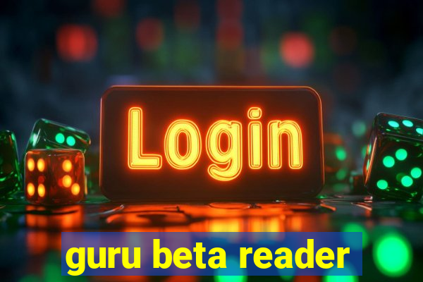 guru beta reader