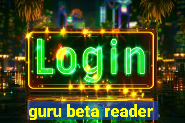 guru beta reader