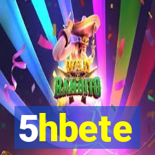 5hbete