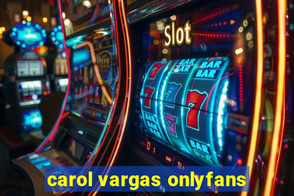 carol vargas onlyfans