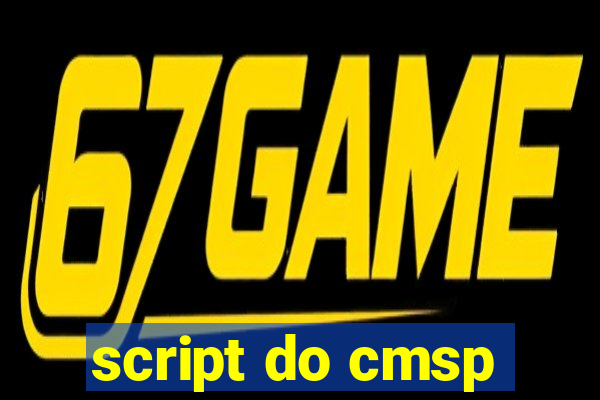 script do cmsp