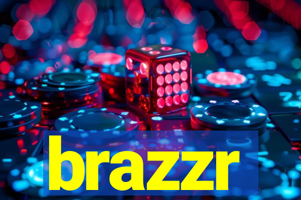 brazzr